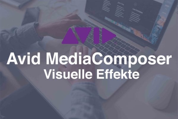 dveas__Avid MediaComposer – Visuelle Effekte