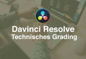 dveas_davinci resolve Technisches Grading